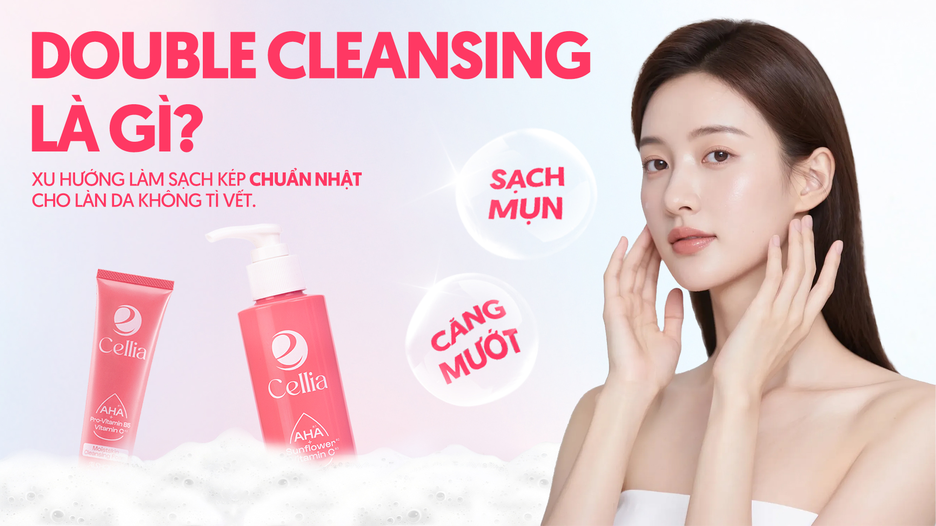 Double Cleansing Là Gì? Xu Hướng Làm Sạch Kép Chuẩn Nhật Cho Làn Da Không Tì Vết.