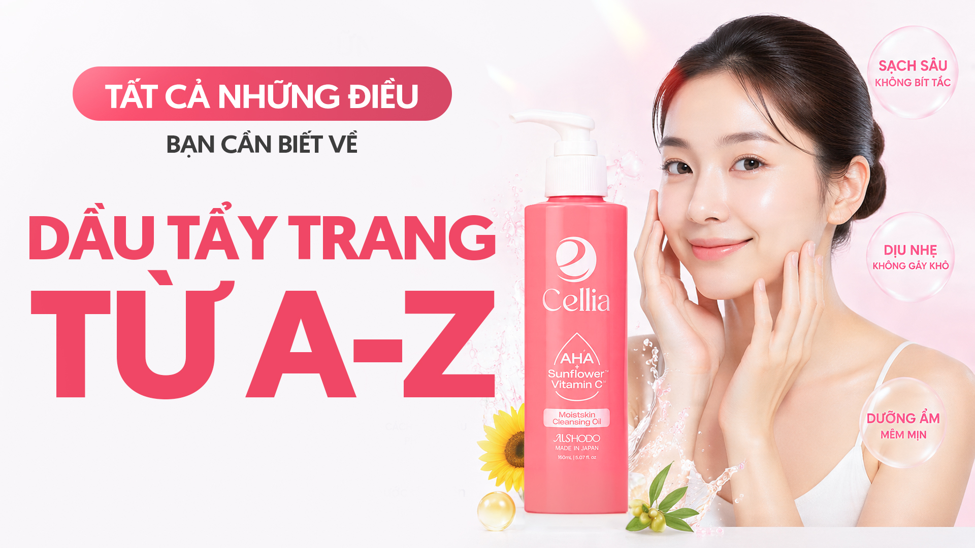 Tất cả những điều bạn cần biết về dầu tẩy trang từ A-Z