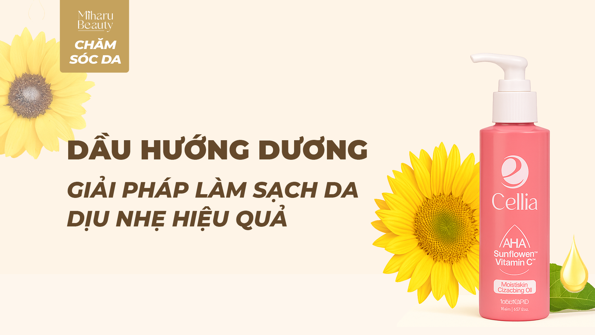 Dầu hướng dương - giải pháp làm sạch da dịu nhẹ hiệu quả