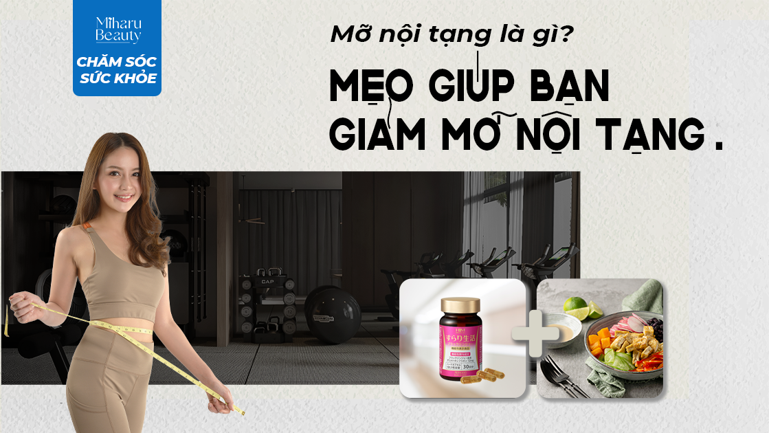 MỠ NỘI TẠNG LÀ GÌ? MẸO GIÚP BẠN GIẢM MỠ NỘI TẠNG.