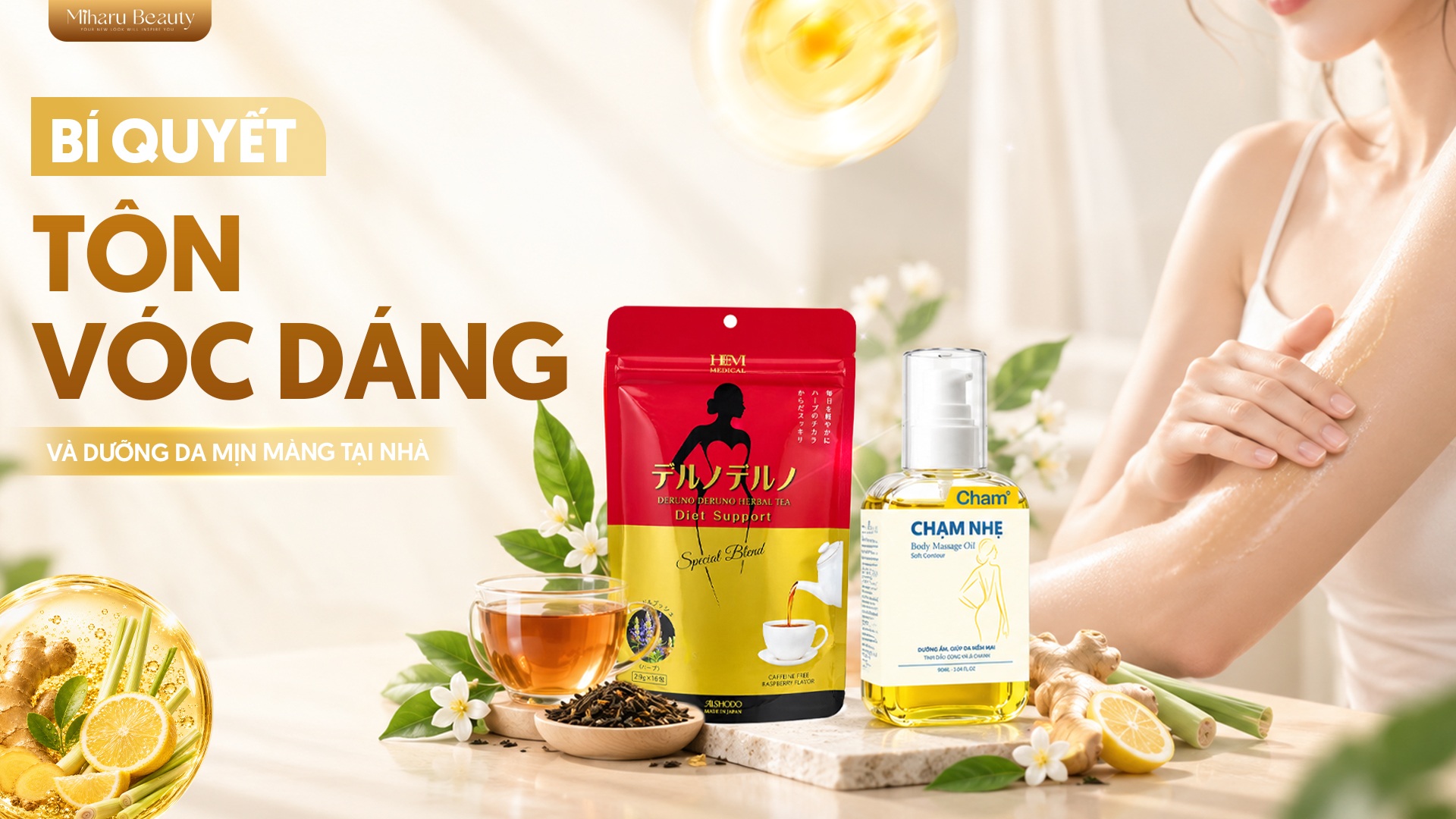 Bí quyết tôn vóc dáng và dưỡng da mịn màng tại nhà.