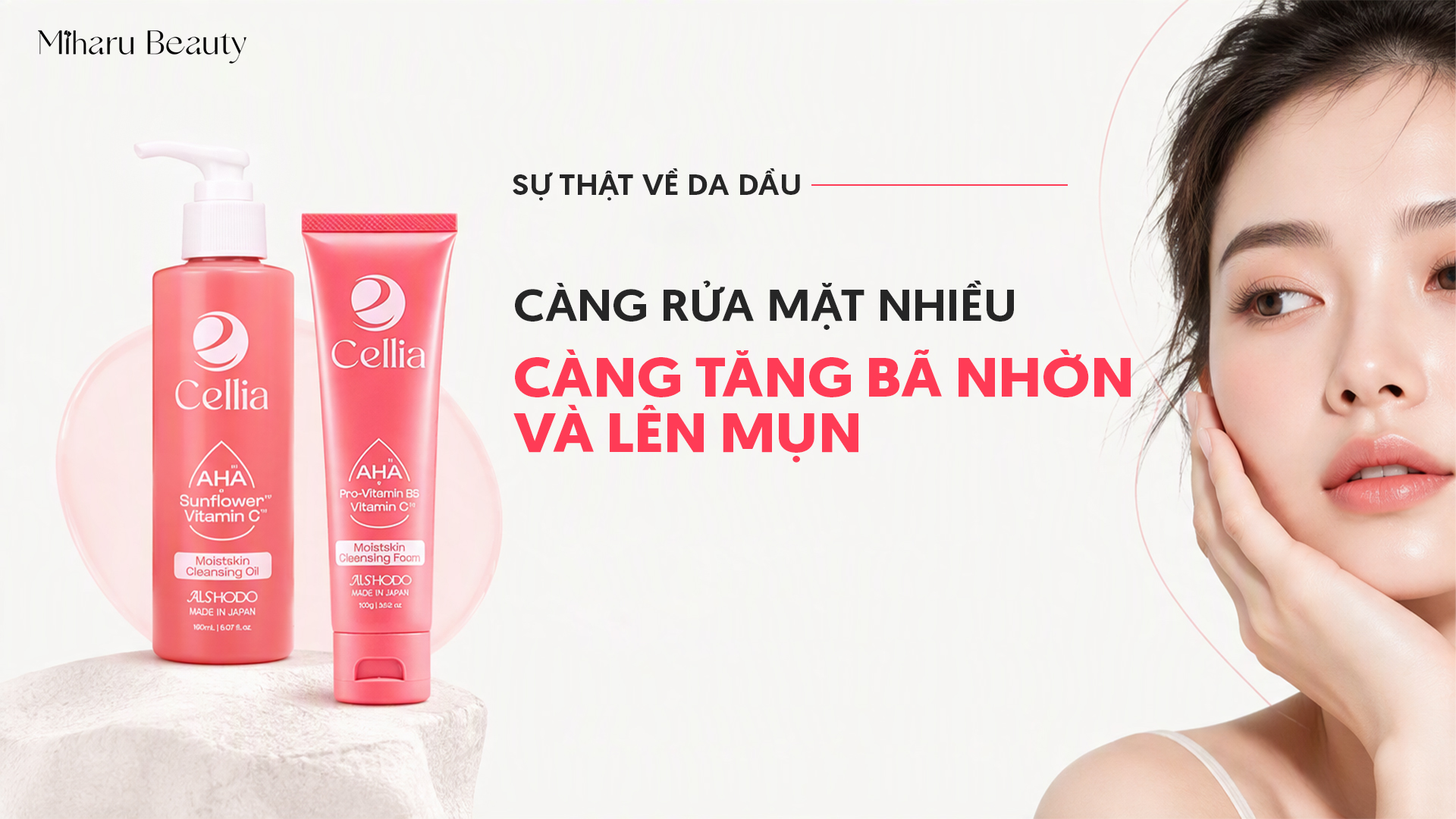 Sự thật về da dầu: Càng rửa mặt nhiều càng tăng bã nhờn và lên mụn.