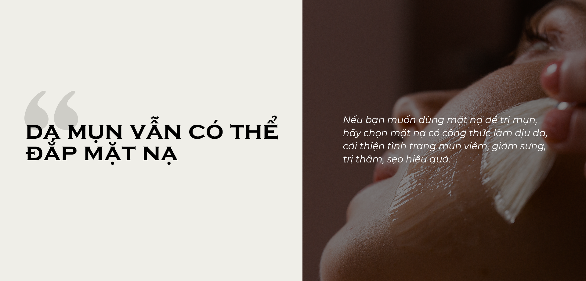 Da mụn vẫn có thể đắp mặt nạ